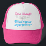 Funny Midoman Superheld Trucker Pet<br><div class="desc">Een mooi cadeau van vroedvrouwen dat me een verloskundige voorstelt,  wat is je Superpower? Dit schattige cadeau van de vroedvrouw is roze en blauwgroen schrijven met een zilveren bloem voor een extra sassy flair voor een grappige natuurlijke bevallingsgoeroe.</div>