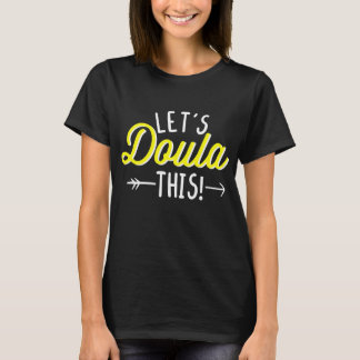 Funny Midvrouw Pun Let's Doula Deze Zwangerschap T-shirt