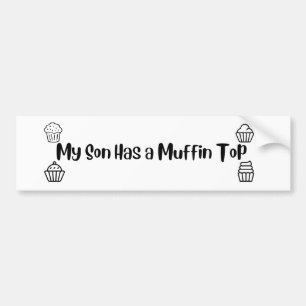 Funny, mijn zoon heeft een muffin top bumpersticker