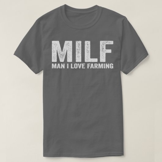 Funny MILF Farmer Boerderij MILF Man I Love Farmin T-shirt (Design voorkant)