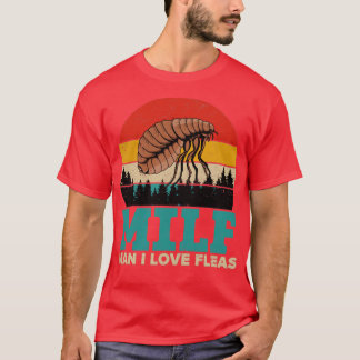 Funny Milf Flea Retro  MILF Man I Love Flea T-shirt