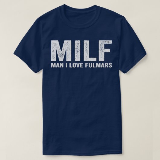 Funny MILF Fulmar MILF Man I Love Fulmars T-shirt (Design voorkant)