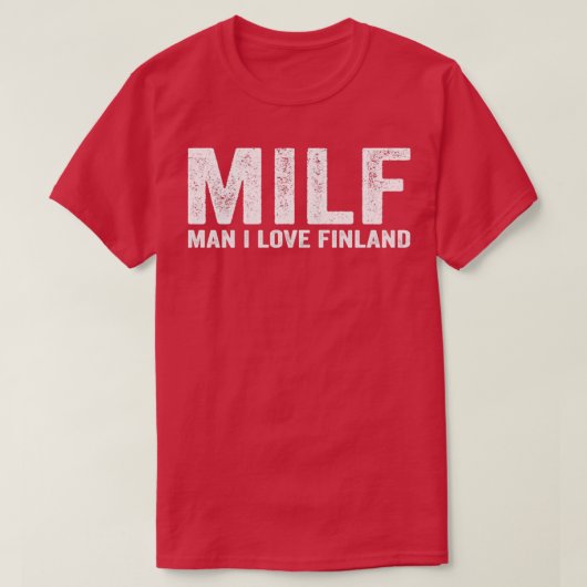 Funny MILF MILF Man I Love Finland T-shirt (Design voorkant)