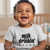 Funny Milk Drinkin' Champ