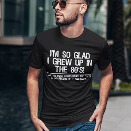 Funny Millennials Gen Y 80 Stupid Stupid T-shirt