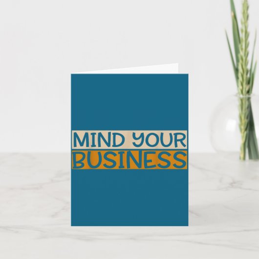 Funny Mind Your Business Quote Text  Kaart (Voorkant)