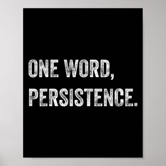 Funny Mindset Motivatie Quote Persistence Poster (Voorkant)