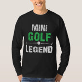 Funny Miniature Golfing Mini Golf Legend Golfer Gi T-shirt (Voorkant)