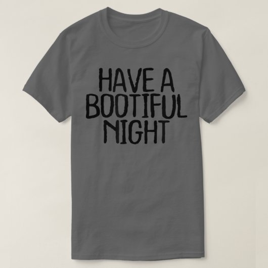 Funny Minimal Quote, heb een Gezegde van de nacht T-shirt (Design voorkant)