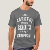 Funny Minister Shirt Pastor Appreciation Sermon (Voorkant)