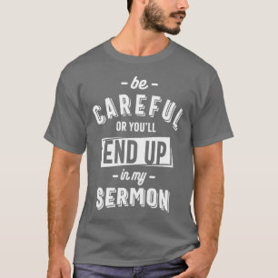 Funny Minister Shirt Pastor Appreciation Sermon
