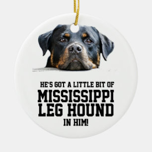 Funny Mississippi Leg Hound Rottweiler Dog Face Keramisch Ornament