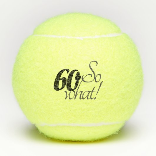 Funny Modern 60 dus wat Motivatie 60th Birthday Tennisballen (Voorkant)