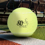 Funny Modern 80 dus wat de 80ste verjaardag Motiva Tennisballen<br><div class="desc">Deze tennisballen zijn perfect voor iemand die 80ste verjaardag viert. Ze komen met een grappig en motivatie citaat 80,  dus wat,  en zijn perfect voor een persoon met een gevoel van humor. Geweldig als een grappig verjaardagscadeau.</div>