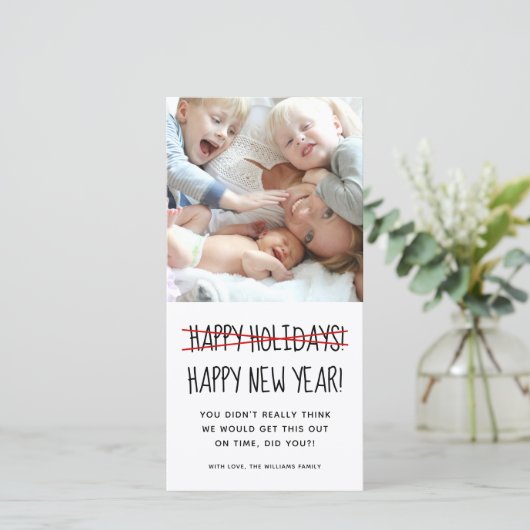 Funny Modern Late Happy Nieuwjaarsdag Feestdagenkaart (Staand voorkant)