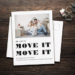 Funny Modern MOVE IT Eenvoudige foto verplaatsen Aankondigingskaart<br><div class="desc">WE WILLEN HET VERPLAATSEN! Het grappige typografische gebaseerde ontwerp voor een bewegend aankondigings briefkaart met uw douanefoto. Minimale en moderne,  zwarte en witte,  gemakkelijk aanpasbare adreswijziging maakt het snel en stijlvol om het nieuws van uw nieuwe adres te delen!</div>