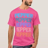 Funny Modern Repeated Text First Name Pepper T-shirt (Voorkant)