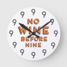 Funny Modern Wall Clock - Geen wijn voor negen Ronde Klok