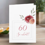 Funny Modern Waterverf Floral 60th Birthday Kaart<br><div class="desc">Funny Modern Waterverf Floral 60th Birthday Kaart / Modern bloemig 60th birthday wenskaart met prachtige waterverf rozen en takjes en twee lijsten. De grappige en motivatie tekst 60 Dus wat is geweldig voor een vrouw die 60 jaar viert en een gevoel van humor heeft. U kunt het leeftijdsnummer wijzigen als...</div>