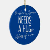 Funny Moeder van de Groom heeft een HUGe glas nodi Keramisch Ornament (Rechts)