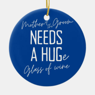 Funny Moeder van de Groom heeft een HUGe glas nodi Keramisch Ornament