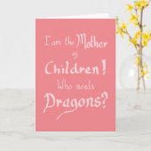 Funny Moederdag Children Dragons Quote Pink Kaart (Gele Bloem)