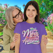 Funny Moederdag Quote T-shirt