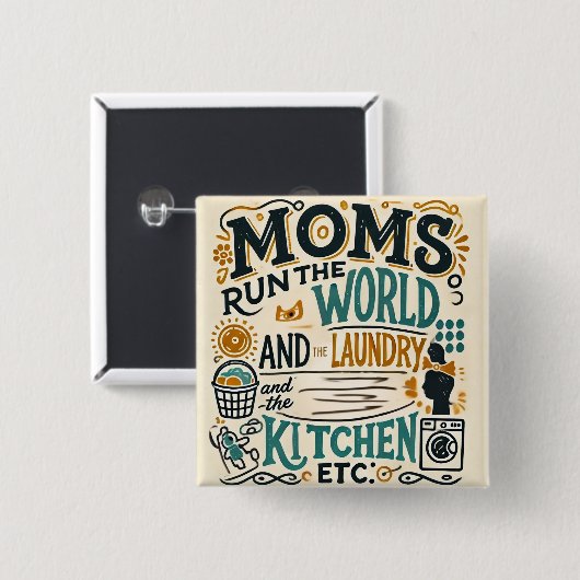 Funny Mom Button Badge - Moeders Run de Wereld... (Voorkant /achterkant)