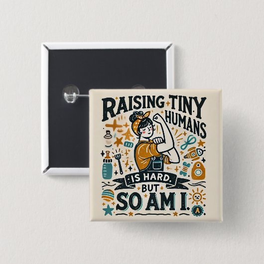 Funny Mom Button Badge - Raising Tiny Humans (Voorkant /achterkant)