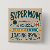 Funny Mom Button Badge - Supermom in uitvoering... (Voorkant)