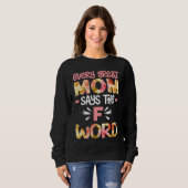 Funny Mom  Fun Quote Sayings Floral Graphic Plus S Trui (Voorkant volledig)