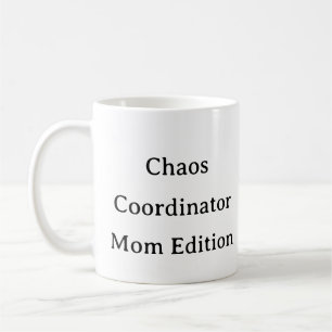 Funny Mom Life Mok – Chaos Coordinator Mom Gift