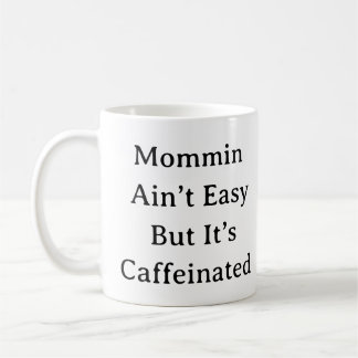 Funny Mom Life Mok - Mommin 'Ain't Easy Coffee Gif