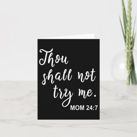 Funny Mom Quote Thou Shall Not Try Me Mother's Day Kaart (Voorkant)