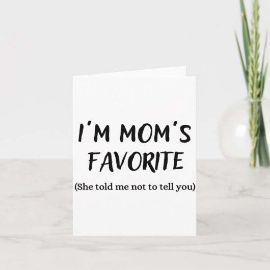 Funny Mom’s Favorite Quote For Son Or Daughter Kaart (Voorkant)