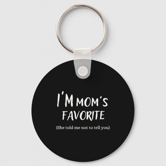 Funny Mom’s Favorite Quote For Son Or Daughter  Sleutelhanger (Voorkant)