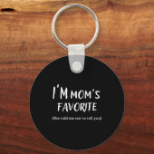 Funny Mom’s Favorite Quote For Son Or Daughter  Sleutelhanger (Voorkant)