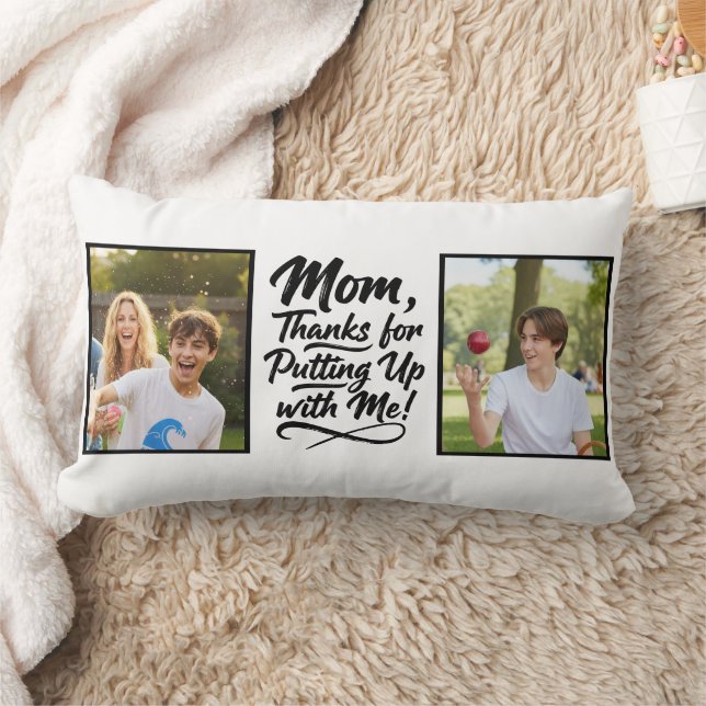 Funny Mom Thanks Putting Up With Me 2 Photo Kussen (Deken)