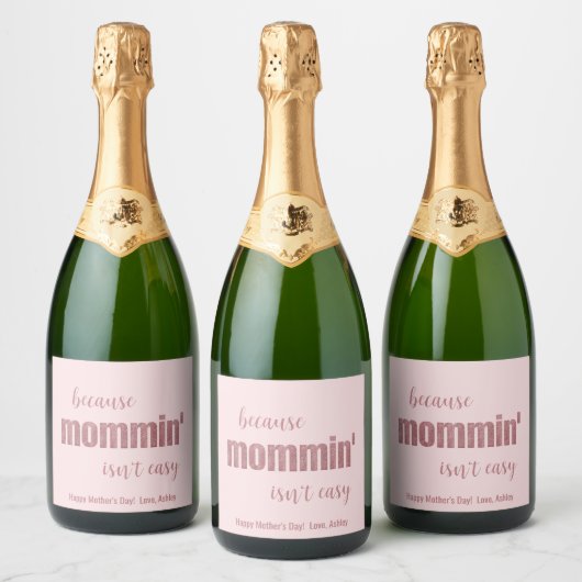 Funny Mommin is niet makkelijk Moederdag Sparkling Wijnetiket (Flessen)