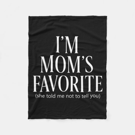 Funny Moms Favorite Child Son Daughter I'm Mom's F Fleece Deken (Voorkant)