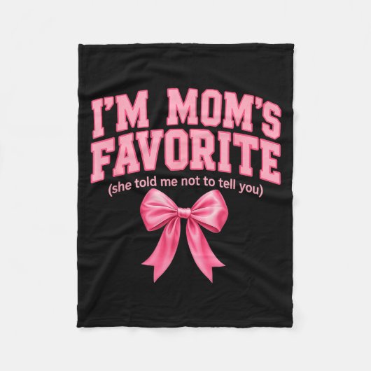 Funny Moms Favorite Child Son Daughter I'm Mom's F Fleece Deken (Voorkant)