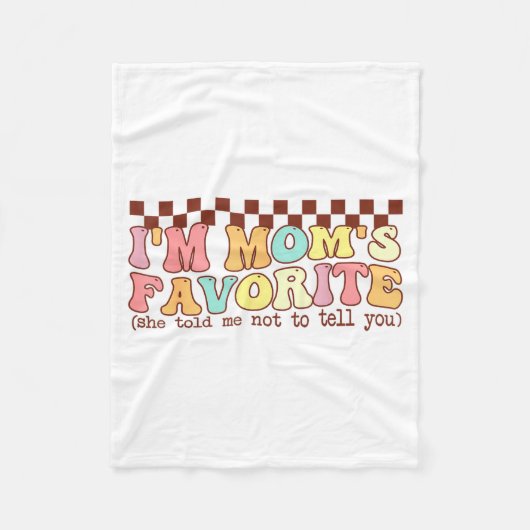Funny Moms Favorite Child Son Daughter I'm Mom's F Fleece Deken (Voorkant)