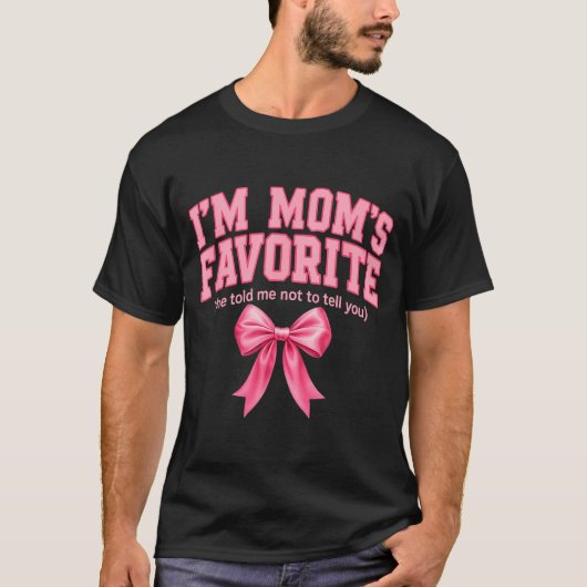 Funny Moms Favorite Child Son Daughter I'm Mom's F T-shirt (Voorkant)