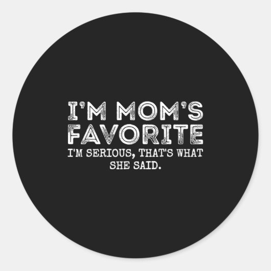 Funny Moms Favorite Son Daughter I'm Mom's Favorit Ronde Sticker (Voorkant)
