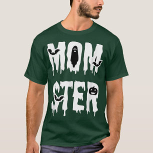 Funny Momster Halloween, Gost, Costume for Mather T-shirt