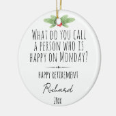 Funny Monday Quote Custom Retirement Name Keramisch Ornament (Links)