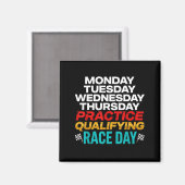 Funny Monday Tuesday Thursday Practice Qualifying  Magneet (Voorkant / Achterkant)