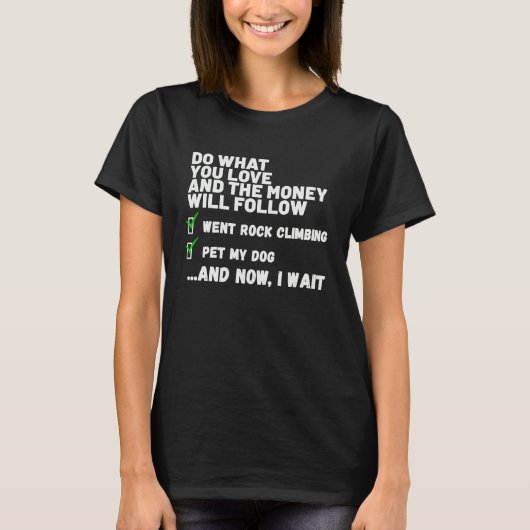 Funny Money Will Follow Christian Prayed Went Rock T-shirt (Voorkant)