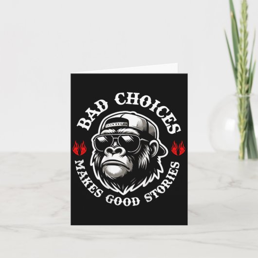 Funny Monkey Bad Choices Make Good Stories (Op Ter Kaart (Voorkant)