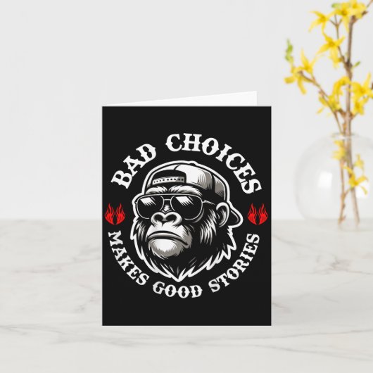 Funny Monkey Bad Choices Make Good Stories (Op Ter Kaart (Gele Bloem)